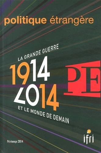 1914-2014 - La Grande Guerre et le monde de demain Politique étrangère 1/2014