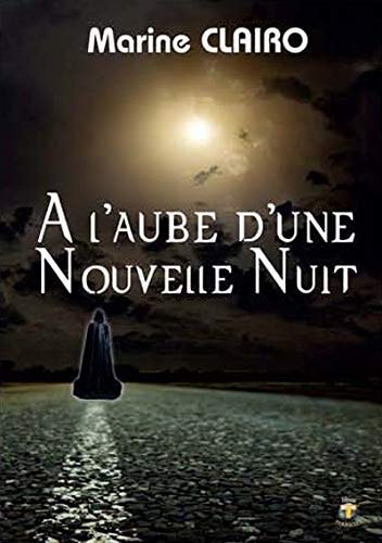 A l'aube d'une nouvelle nuit