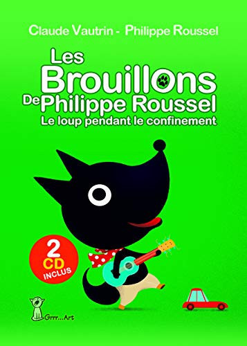 Les brouillons de Philippe Roussel Le loup pendant le confinement