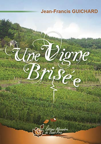 Une vigne brisée