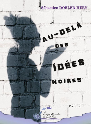 Au-delà des idées noires poèmes
