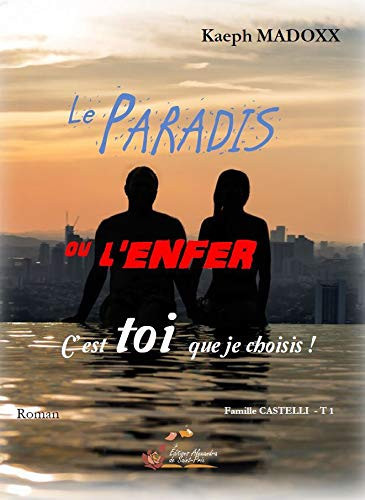 Le paradis ou l'enfer C'est toi que je choisis !