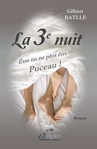 La 3e nuit Etre ou ne plus être puceau !