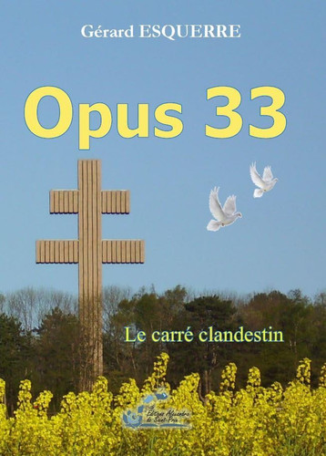 Opus 33 Le carré clandestin