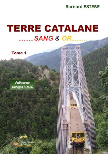 Terre catalane sang & or Tome 1
