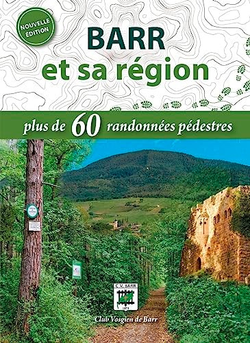 Barr et sa région plus de 60 randonnées pédestres à découvrir
