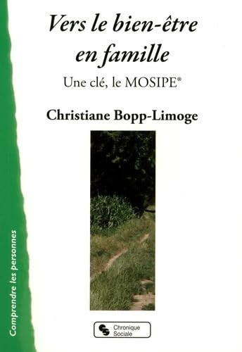 Vers le bien-être en famille Une clé, le MOSIPE : Modèle d'observation systémique des interactions parents-enfants
