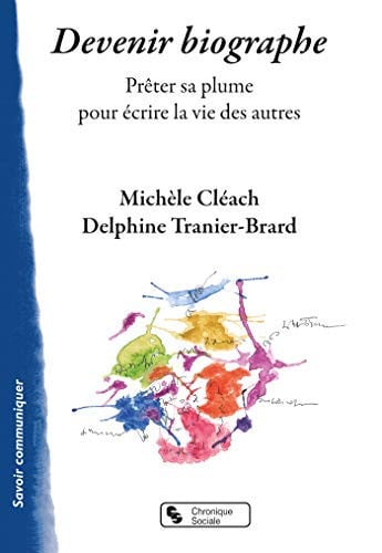 Devenir biographe prêter sa plume pour écrire la vie des autres