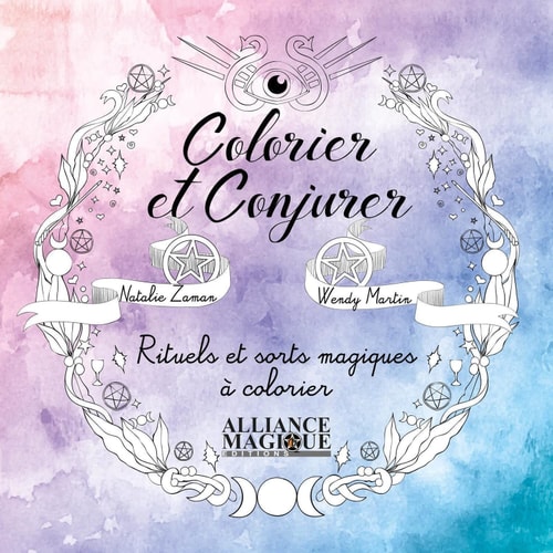 Colorier et conjurer Rituels et sorts magiques à colorier