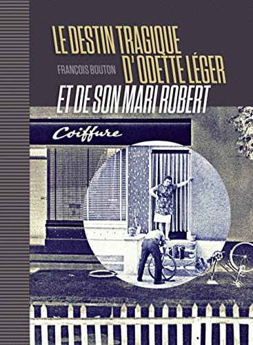 Le destin tragique d'Odette Léger et de son mari Robert coiffeur pour hommes à Montceau-les-Mines