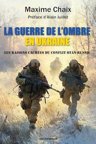 La guerre de l'ombre en Ukraine Les raisons cachées du conflit OTAN-Russie