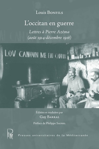 L’occitan en guerre - Louis Bonfils - Lettres à Pierre Azema (août 1914-décembre 1916)