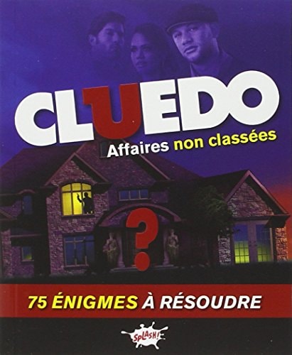 Cluedo : affaires non classées 75 énigmes à résoudre