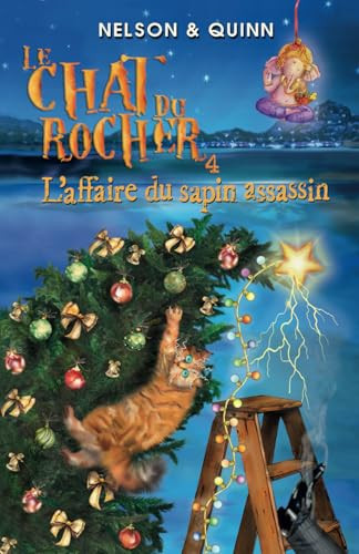 LE CHAT DU ROCHER 4, L'affaire du sapin assassin: Un roman policier Cosy Mystery sur la Riviera (French Edition)