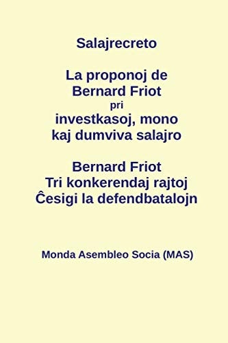 La Proponoj de Bernard Friot Pri Investkasoj, Mono Kaj Dumviva Salajro Tri Konkerendaj Rajtoj - Ĉesigi la Defendbatalojn