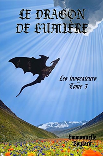 Le dragon de lumière (Les invocateurs - tome 3)