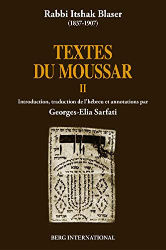 Textes du Moussar II Introduction ; Hakdamah ; Les portes de la lumière ; Cha'aré ohr ; Les chemins de lumière ; Netivot ohr ; Les étoiles de lumière ; Kohavé ohr