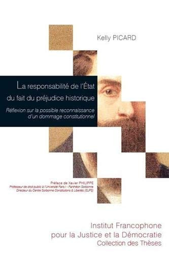 La responsabilité de l'État du fait du préjudice historique réflexion sur la possible reconnaissance d'un dommage constitutionnel