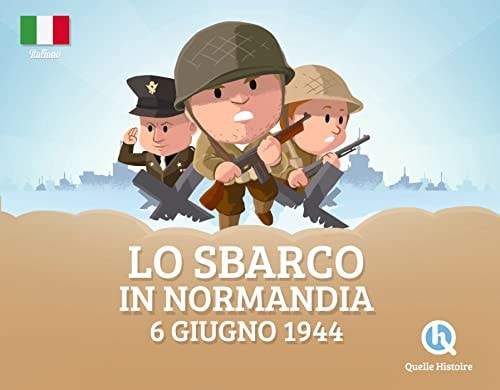Lo sbarco in Normandia 6 giugno 1944