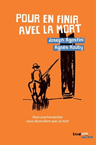 Manuel pour en finir avec la mort Peur de mourir, c'est peur de vivre