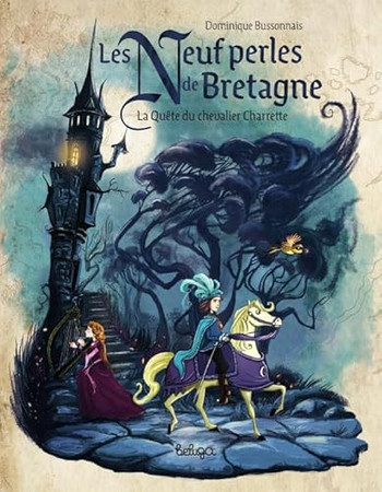 Les Neuf perles de Bretagne. La Quête du chevalier Charrette