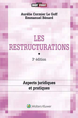 Les restructurations aspects juridiques et pratiques