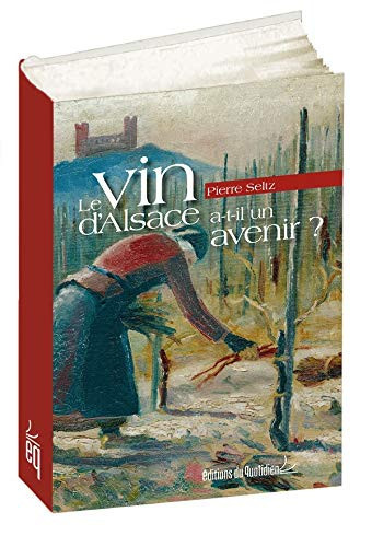 Le vin d'Alsace, a-t-il un avenir?