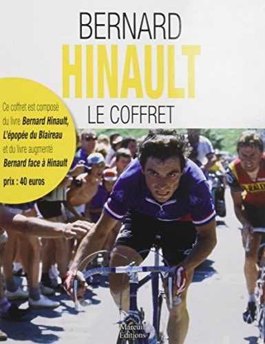 Bernard Hinault Coffret en 2 volumes : Bernard Hinault, l'épopée du Blaireau ; Bernard face à Hinault, analyse d'une légende. Avec une affiche