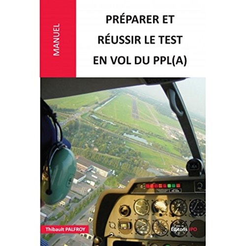Préparer et réussir le test en vol du PPL(A)