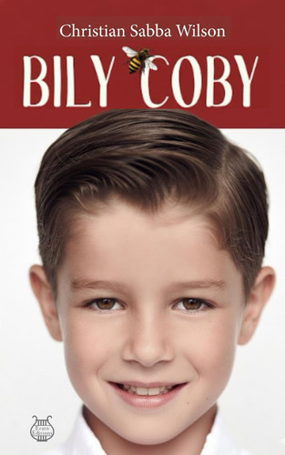 Bily Coby: Le Secret de l'Abeille (French Edition)