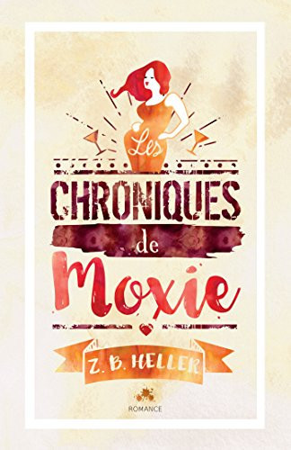 Les Chroniques de Moxie Moxie 1