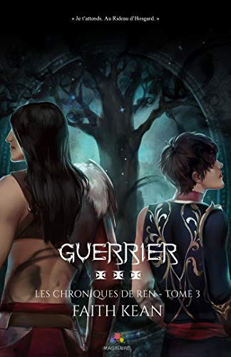 Guerrier: Les chroniques de Ren, T3