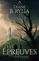 Les Épreuves Chevalier Noir, T3