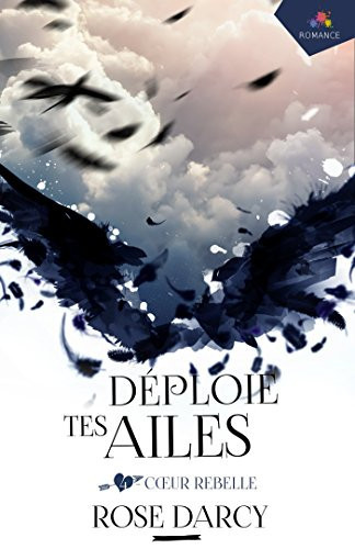 Coeur Rebelle: Déploie tes ailes, T4