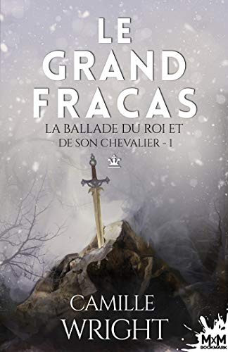 Le grand fracas: La ballade du roi et de son chevalier, T1