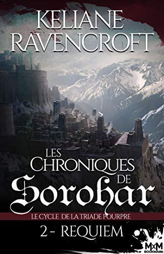 Requiem: Les Chroniques de Sorohar - Le cycle de la Triade Pourpre , T2