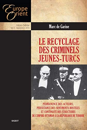 LE RECYCLAGE DES CRIMINELS JEUNES-TURCS (E&O HORS SERIE)