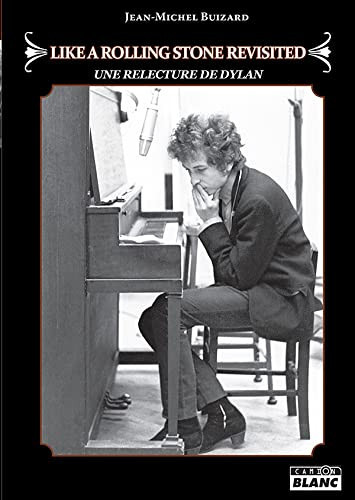 "Like a rolling stone" revisited une relecture de Dylan