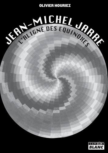 Jean-Michel Jarre - L'aligne des équinoxes