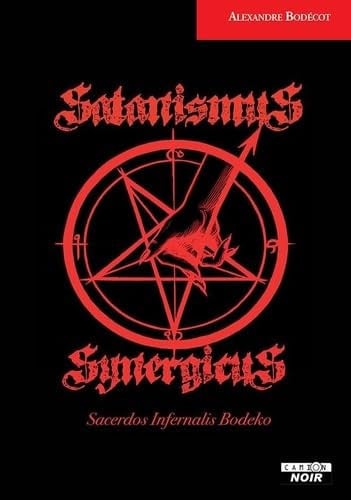 Satanismus Synergicus: Sacerdos Infernalis Bodeko