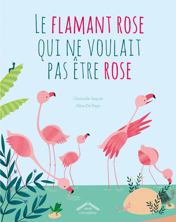 Le flamant rose qui ne voulait pas être rose