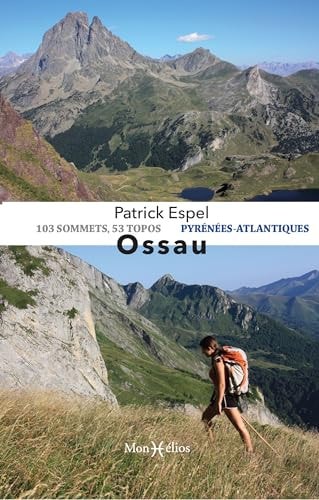Ossau, Pyrénées-Atlantiques 103 sommets, 52 topos