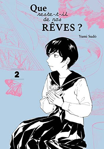 Que reste-t-il de nos rêves ? Tome 2