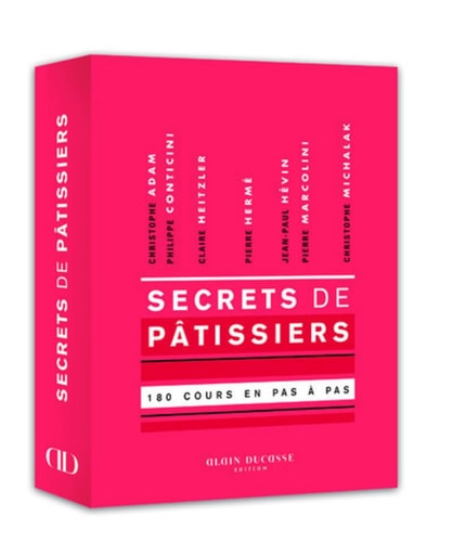 Secrets de pâtissiers 180 cours en pas à pas