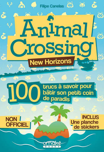 Animal Crossing, New Horizons 100 trucs à savoir pour bâtir son petit coin de paradis