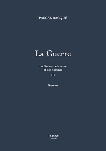 La Guerre de la terre et des hommes - tome 3 La Guerre