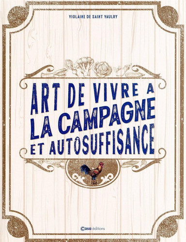 L'art de vivre à la campagne et de l'autosuffisance
