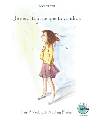 Je serai tout ce que tu voudras (French Edition)