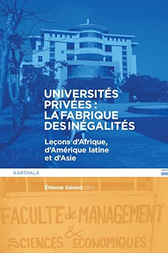 Universités privées : la fabrique des inégalités Leçons d'Afrique, d'Amérique latine et d'Asie