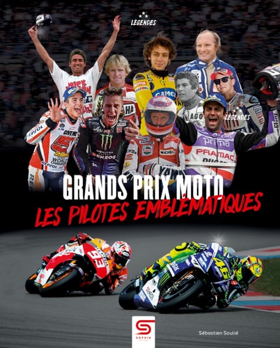 Grands Prix Moto - Les pilotes les plus emblématiques